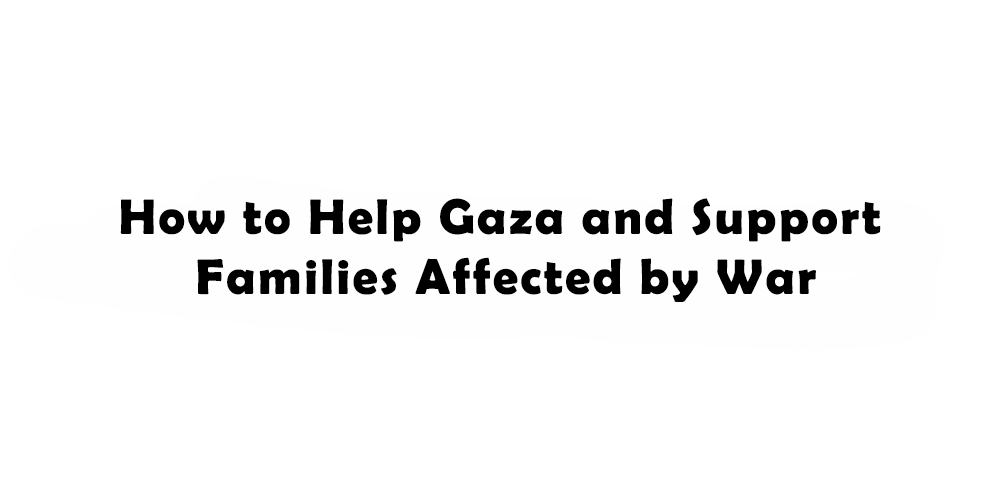 How to Help Gaza
