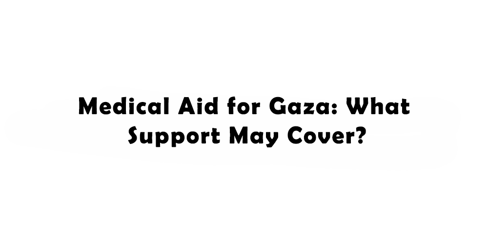 Medical Aid for Gaza